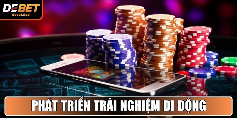 Phát triển trải nghiệm di động