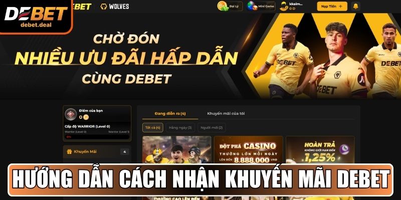Hướng dẫn cách nhận khuyến mãi Debet cho thành viên